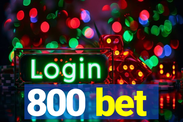 800 bet