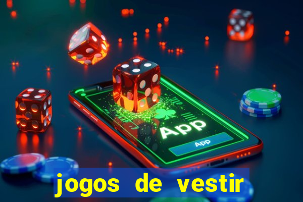 jogos de vestir pessoas ricas