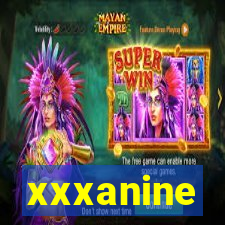 xxxanine