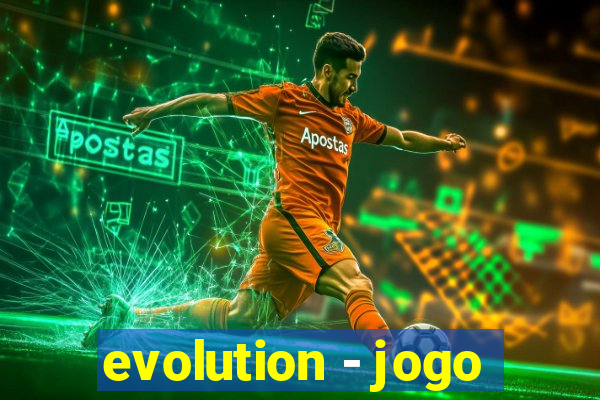 evolution - jogo