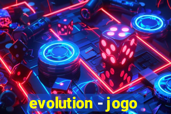 evolution - jogo