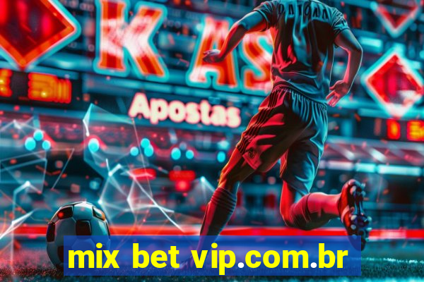 mix bet vip.com.br