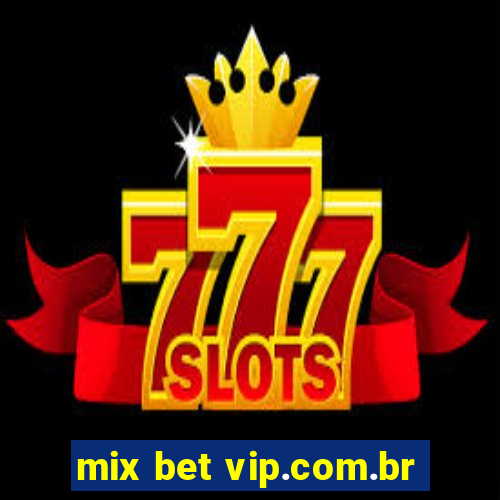 mix bet vip.com.br