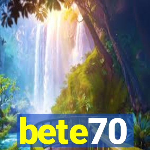 bete70