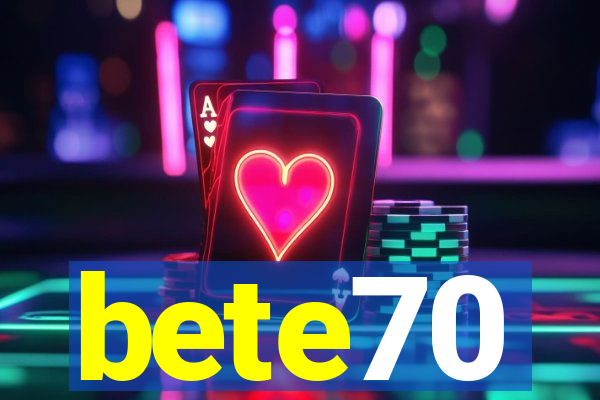 bete70