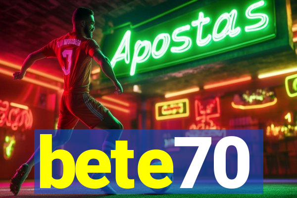 bete70