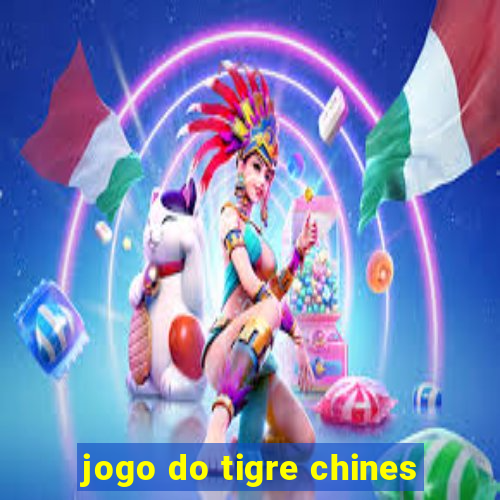 jogo do tigre chines