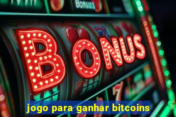 jogo para ganhar bitcoins