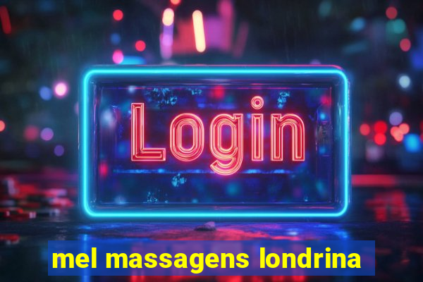 mel massagens londrina