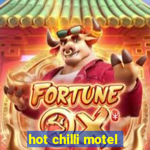 hot chilli motel