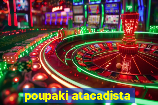 poupaki atacadista