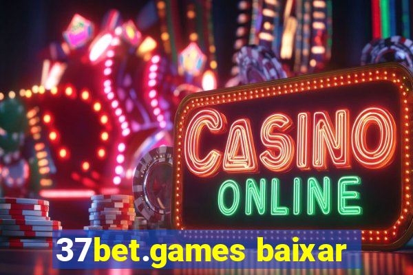 37bet.games baixar