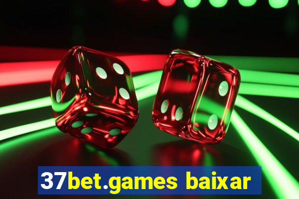 37bet.games baixar