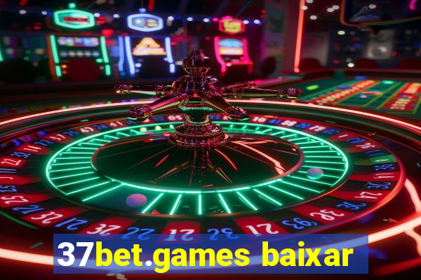 37bet.games baixar