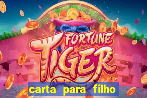 carta para filho em retiro