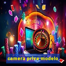 camera prive modelo