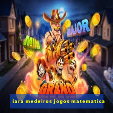 iara medeiros jogos matematica