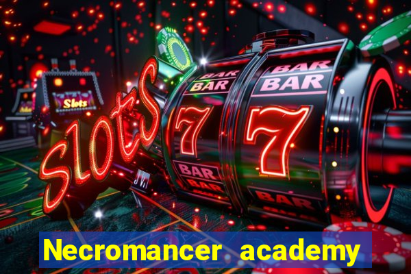 Necromancer academy and the genius summoner wiki