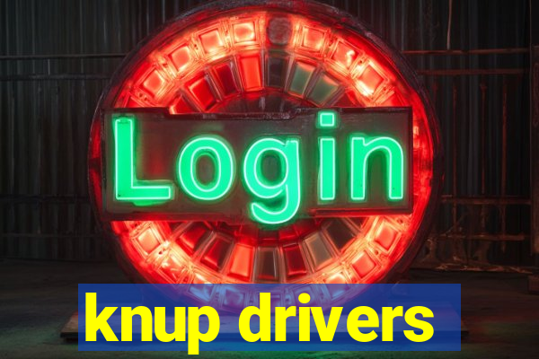 knup drivers