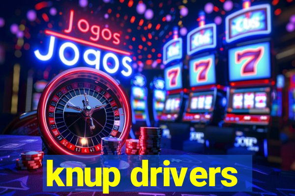 knup drivers