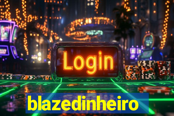 blazedinheiro