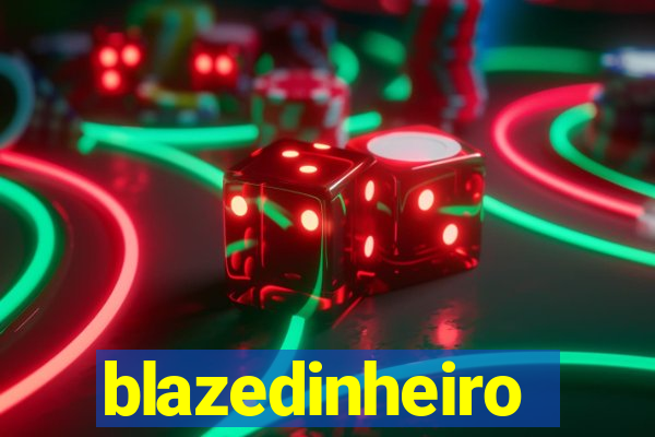 blazedinheiro