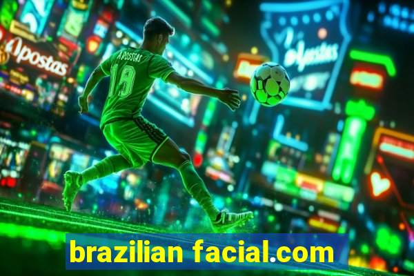 brazilian facial.com