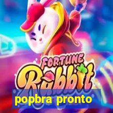 popbra pronto