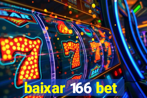 baixar 166 bet