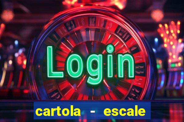 cartola - escale seu time!