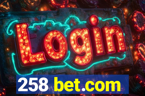 258 bet.com