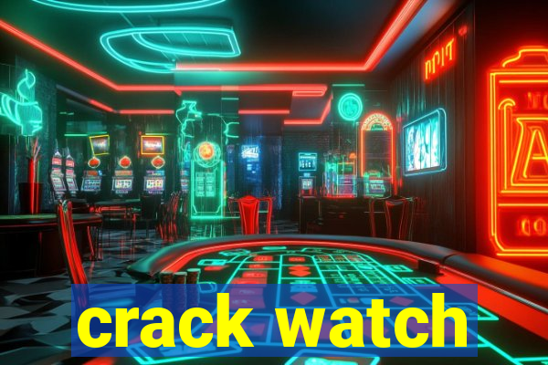 crack watch