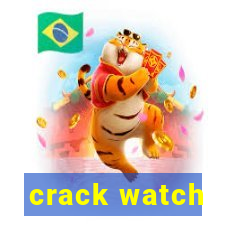 crack watch