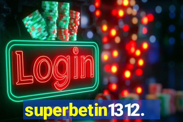 superbetin1312.com