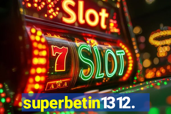 superbetin1312.com