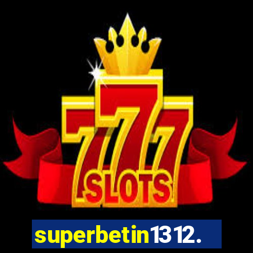 superbetin1312.com