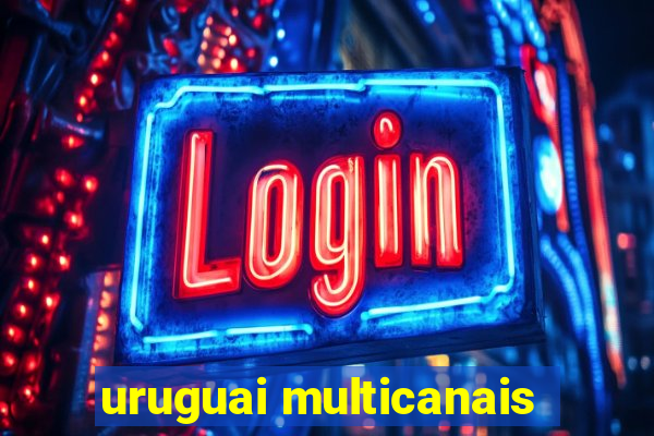 uruguai multicanais