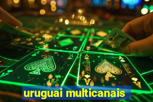 uruguai multicanais