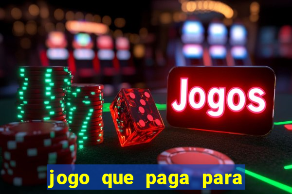 jogo que paga para jogar de verdade