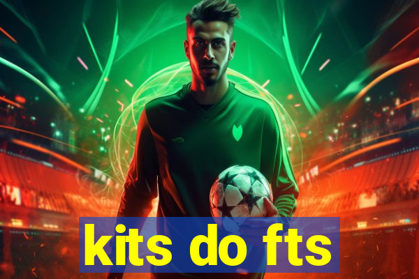 kits do fts