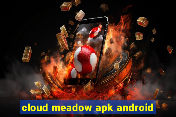 cloud meadow apk android