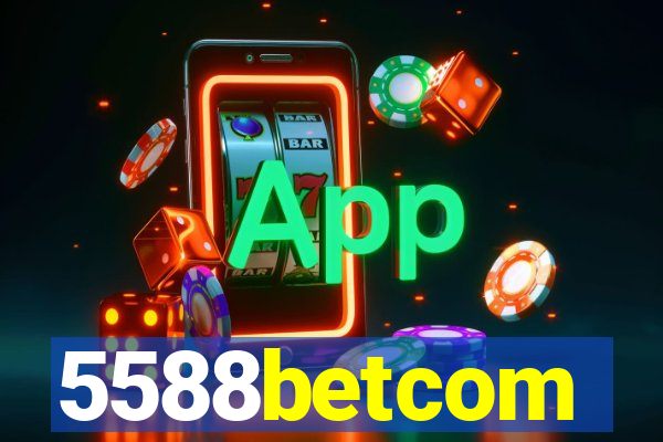 5588betcom