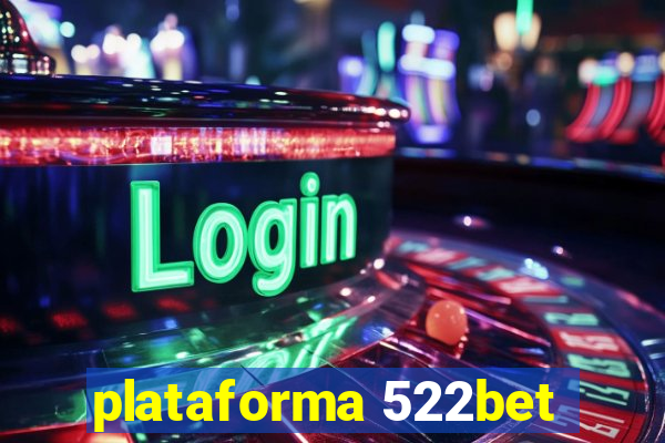 plataforma 522bet