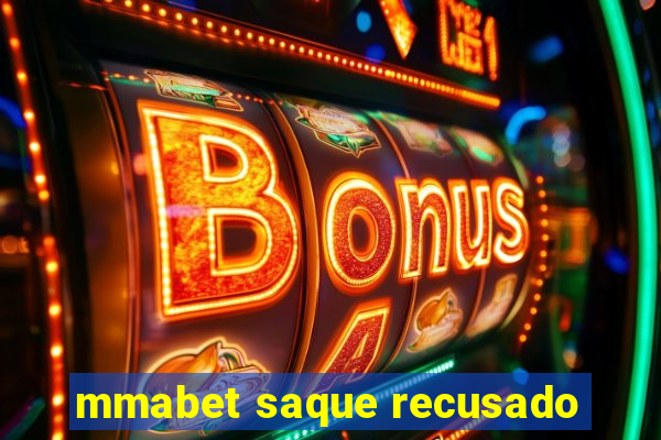 mmabet saque recusado