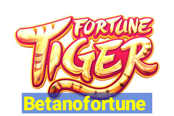 Betanofortune