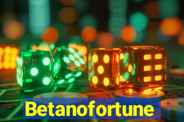 Betanofortune