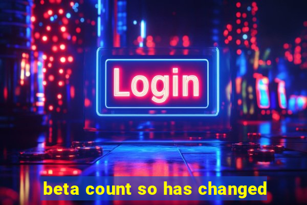 beta count so has changed