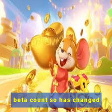 beta count so has changed