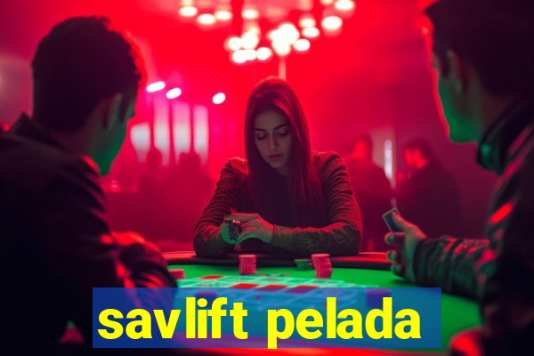 savlift pelada