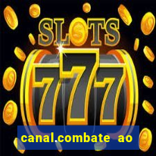 canal.combate ao vivo multicanais